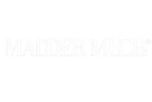 Madder Much